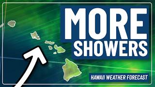 Increased Chance For Showers Later This Week | Hawaii Weather Update