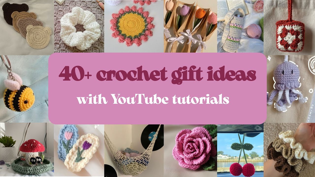 40+ quick and easy crochet gift ideas with YouTube tutorials🎁🎀✨