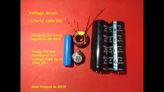 Boosting 3.7V To 100V Charging The Giant Capacitor