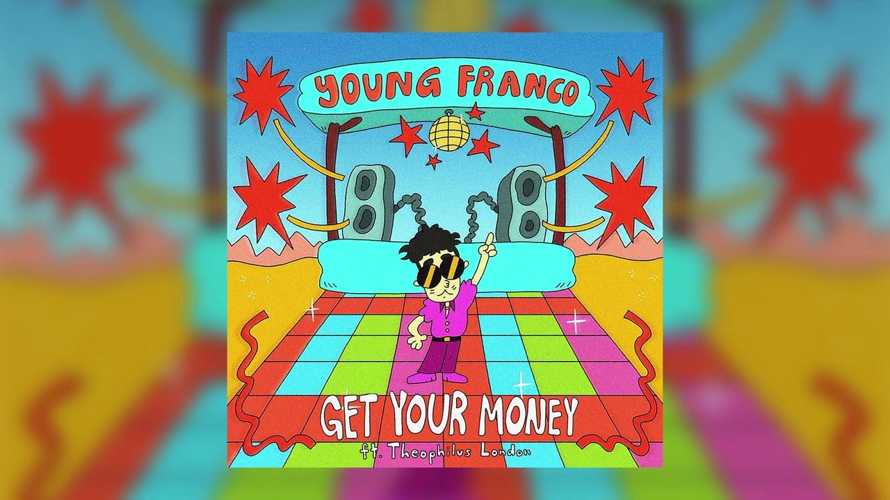 Young Franco Get Your Money (feat. Theophilus London) YouTube