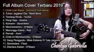 Chintya Gabriella Full Album Cover Terbaru 2021 Cinta Luar Biasa, Tuhan jagakan dia, Tentang Rindu