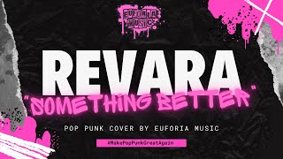 Revara - Something Better (re: imagine cover)