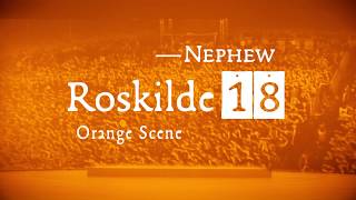 Nephew - Roskilde18