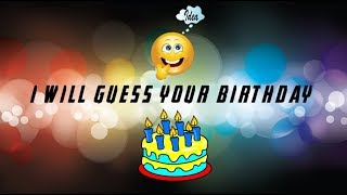 I will guess your birthday | oneclix