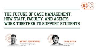 The Future of Case Management: How Staff, Faculty, and Agents Work Together to Support Students
