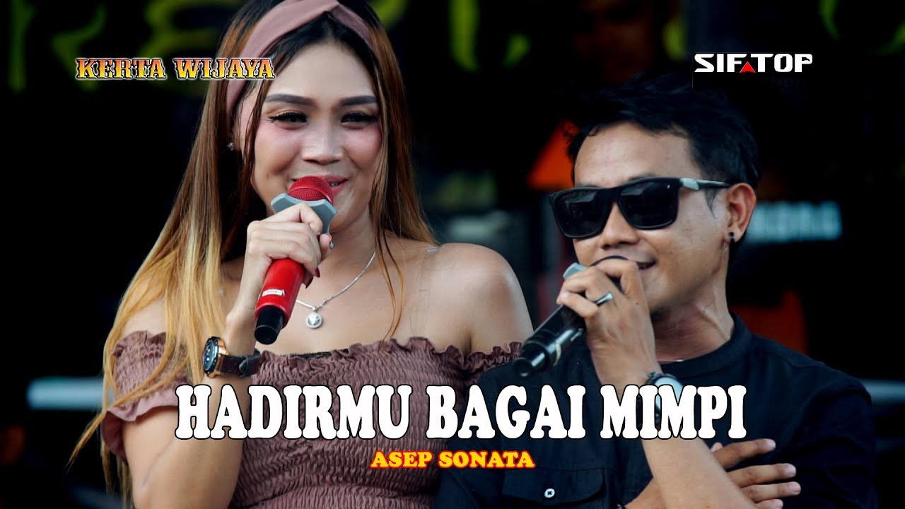 ASEP SONATA - HADIRMU BAGAI MIMPI - KERTA WIJAYA LIVE SARIREJA TANJUNG 15 MARET 2020
