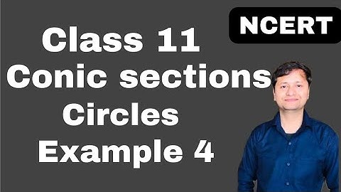 Circles I example 4 I class 11math I ncert I conic sections