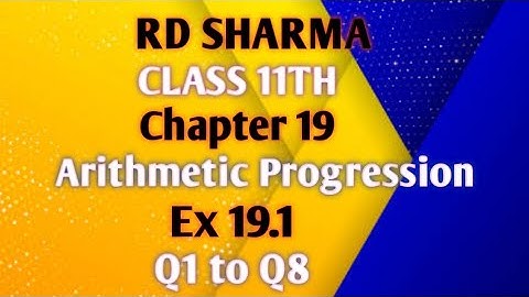 RD Sharma | Class 11 | Chapter 19 | Arithmetic Progression | Ex 19.1 | Q1 to Q8 |