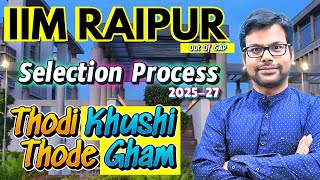 IIM Raipur MBA 2025-27 Selection Process: Out of CAP! Offline WAT & PI Process  | Good Move or Not?