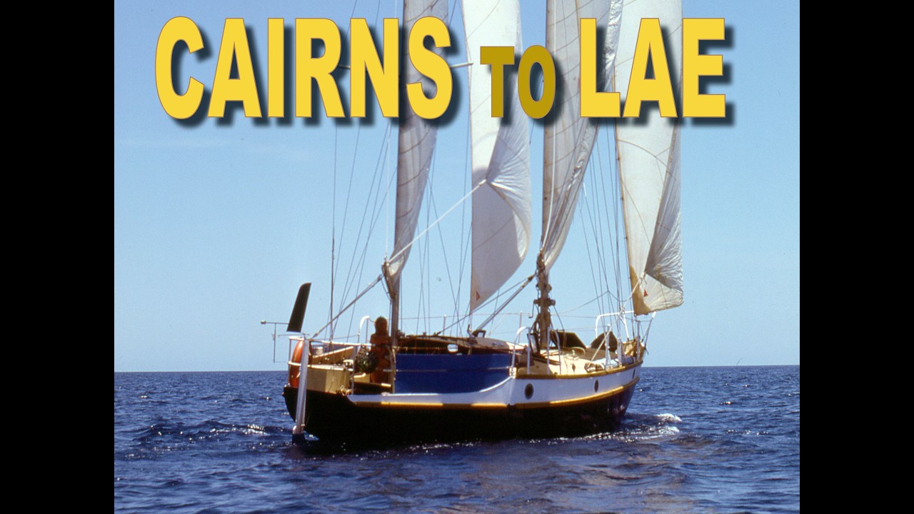 Sailing Cairns To Lae in Papua New Guinea - 1976