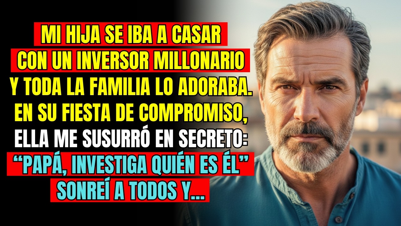 En El Compromiso De Mi Hija Ella Susurró: “Papá, Averigua Quién Es Él”