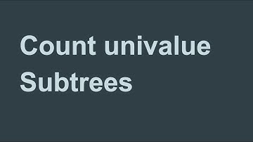 Count univalue Subtrees - Google Interview Question