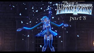 The Legend of Heroes: Trails Beyond the Horizon - part 8