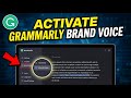 How to activate brand voice guidelines in Grammarly - Detailed Guide