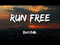 Deep Chills Run Free Feat IVIE