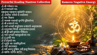 ॐ Everyday Powerful Healing Mantras to Remove Negative Energy | Daily Morning Prayer