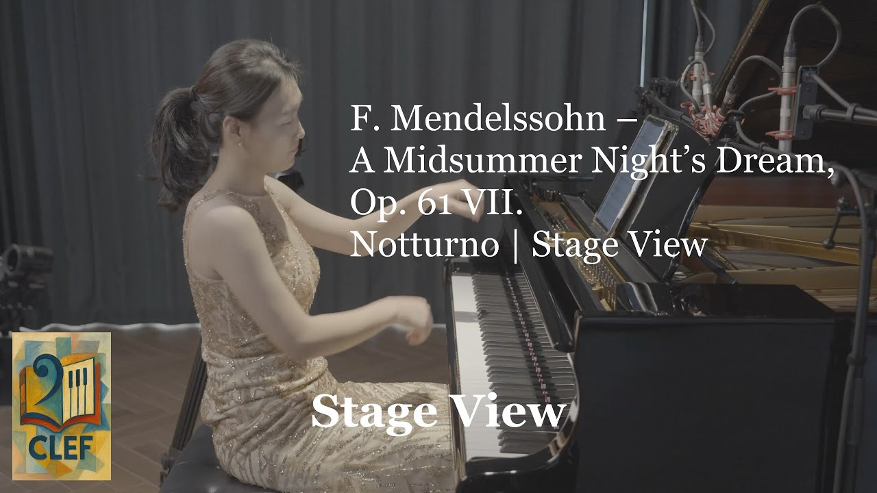 F. Mendelssohn – A Midsummer Night’s Dream, Op. 61   Ⅶ. Notturno  | Stage View