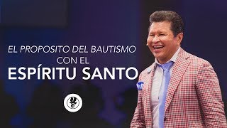 El Propósito del Bautismo del Espíritu Santo | Apóstol Guillermo Maldonado