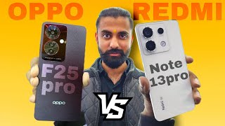 OPPO F25 PRO vs Xiaomi Redmi Note 13 pro Comparison | Which is Best in 25K Segment 🤔