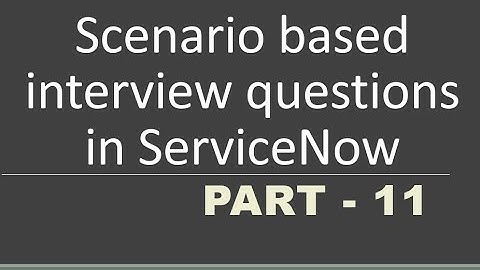 #11 Scenario based Interview questions in #servicenow | Part -11 | #GlideRecord