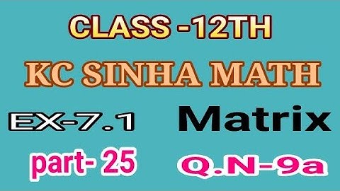 #(Transpose,Adjoint and Inverse of Matrix)#Class 12th Math #Ex-7.1 #Q.N-9a #part-25 KC SINHA SOLUTIO