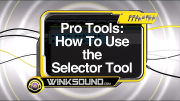 Pro Tools: How To Use the Selector Tool | WinkSound