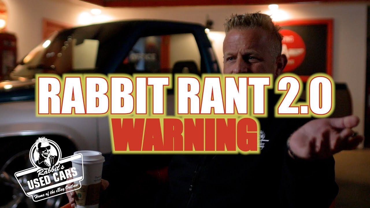 Rabbit Rant 2.0 Rabbit's Used Cars YouTube