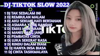 DJ TIKTOK SLOW 2022 • DJ TAK SEDALAM INI ARIEF • DJ REMBULAN MALAM • DJ AKU SEKUAT HATI BERTAHAN
