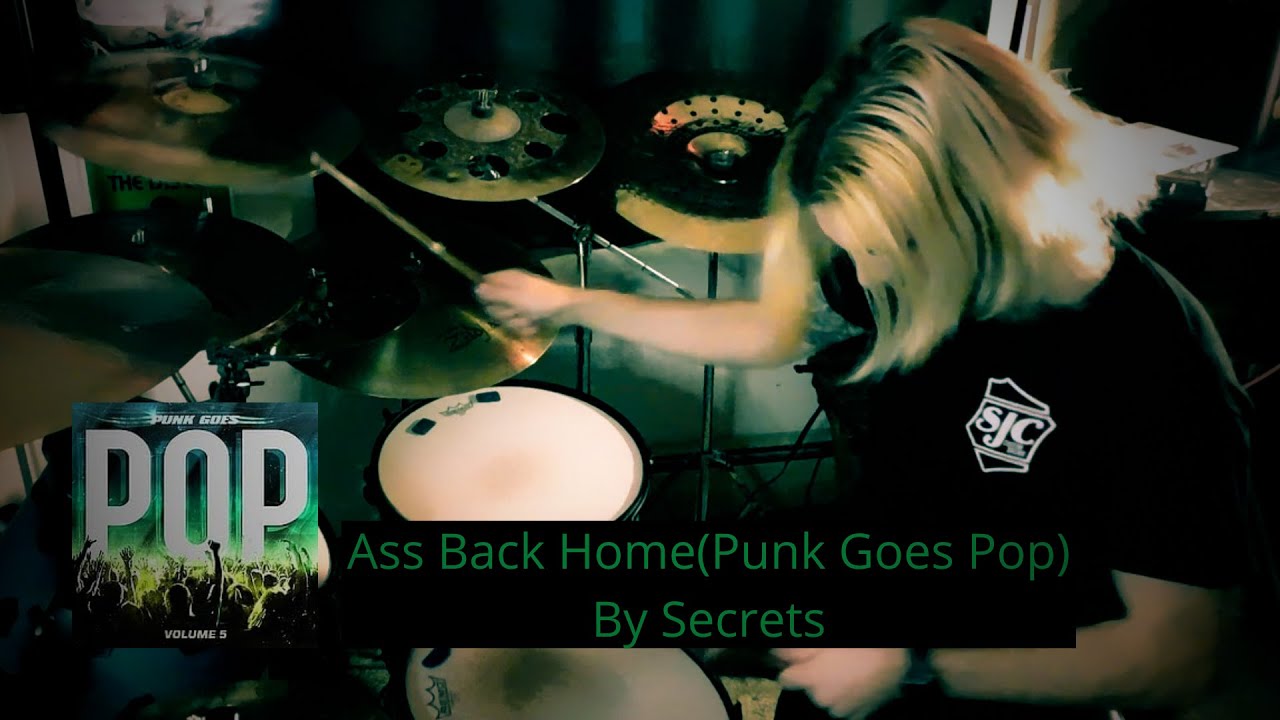 Secrets - Ass Back Home (Punk Goes Pop 5) (Drum Cover)