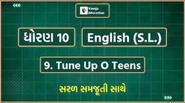unit 9 Tune Up O Teens | Std 10 English (SL) | Gujarati Medium