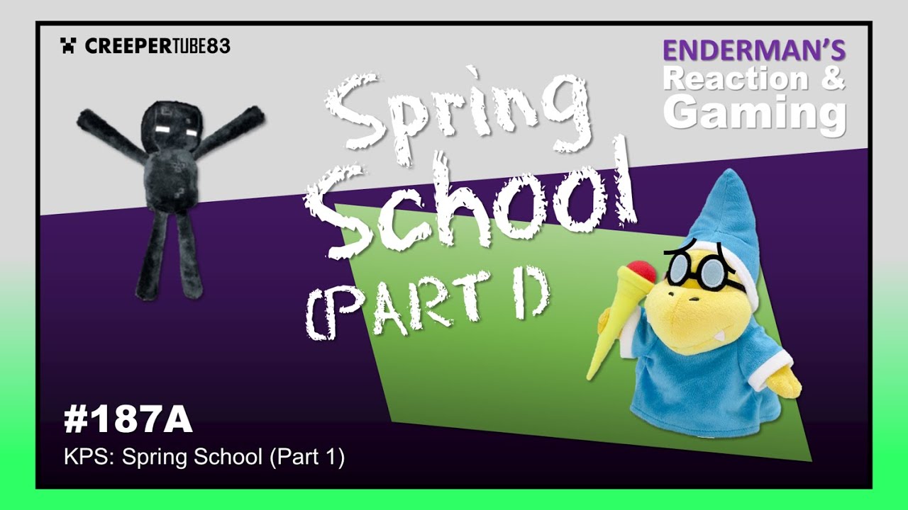  ct83 kps spring school part 1 enderman s reaction gaming 187a