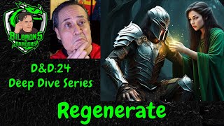 D&D 2024 Deep Dive Series: Regenerate