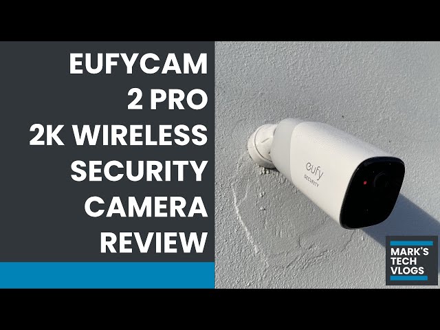 Eufy eufyCam Pro 2 - 2k WiFi Security Camera - Full Review After 6 Months 