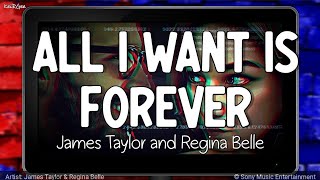 All I Want Is Forever | by James 'J.T.' Taylor and Regina Belle | KeiRGee Lyrics ♡