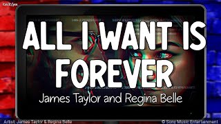 All I Want Is Forever | by James "J.T." Taylor and Regina Belle | KeiRGee Lyrics ♡