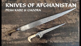 Afghan Knives: Choora and Pesh Kabz