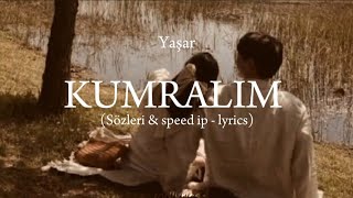 Yaşar - Kumralım (Sözleri & speed up - lyrics)