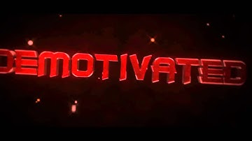 Demotivated. (Read Desc) 10 likes?