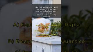 Quiz: Na Física Quântica, qual paradoxo insinua que uma ...? 🧠 #FísicaQuântica #Shorts