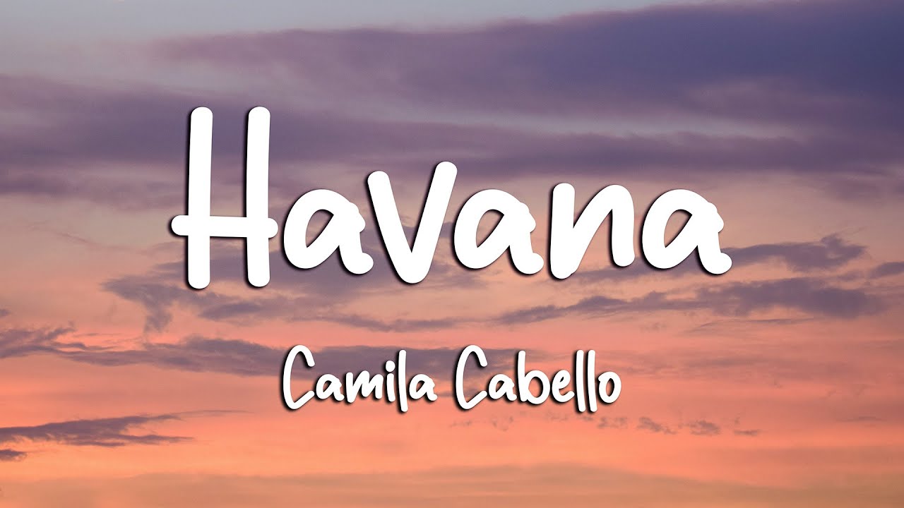 Camila Cabello - Havana (Lyrics) ft. Young Thug