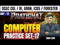OSSC CGL | OSSSC RI, AMIN, ICDS | Forester Computer Practice Set 17 | Most Important Questions 2026
