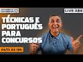 🔴 LIVE #86 - TÉCNICAS PARA CONCURSOS E PORTUGUÊS