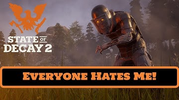 My Community is Going Insane - State of Decay 2: Juggernaut Edition Let