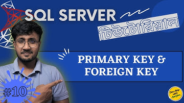 SQL Primary Key and Foreign Key | SQL Server For Beginners - #10