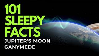 The Most Relaxing Facts About Jupiter's Moon Ganymede to Fall Asleep To