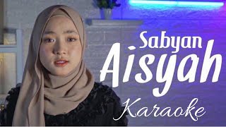 KARAOKE - Aisyah Istri Rasulullah