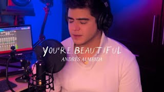 Andrés Almeida - Youre Beautiful En Español Cover