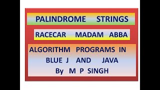 BlueJ and Java Programs To Check For Palindrome Strings Lesson 9