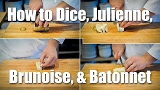 How To Dice, Julienne, Brunoise & Batonnet