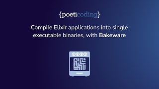 Compile Elixir applications into single executable binaries, with Bakeware screenshot 1